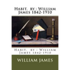 Habit. by: William James 1842-1910 - Paperback