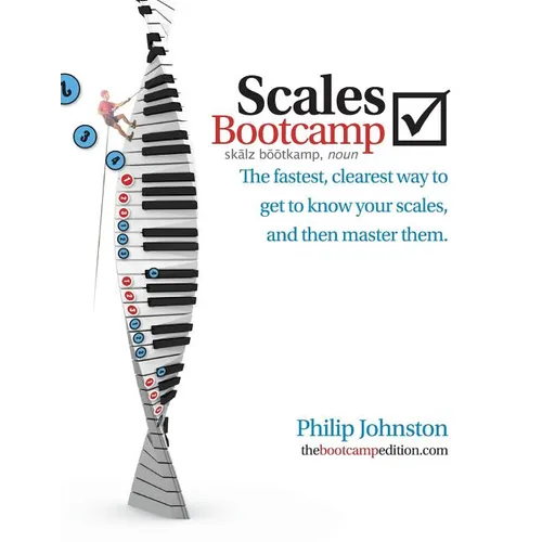 Scales Bootcamp: The fastest, clearest way to get to know your scales, and then master them. - Paperback
