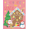 Letter To Santa: A Cute Journal Filled with Blank Letters & Charachters for Santa Claus, Christmas Wish List - Xmas Holiday Notebook fo - Paperback