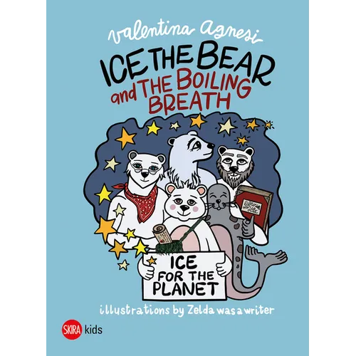 Ice the Bear and the Boiling Breath - Hardcover