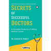Secrets of Successful Doctors: A Complete Guide to a Fulfilling Medical Career - Paperback
