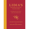 Lidia's Mastering the Art of Italian Cuisine: Everything You Need to Know to Be a Great Italian Cook: A Cookbook - Hardcover