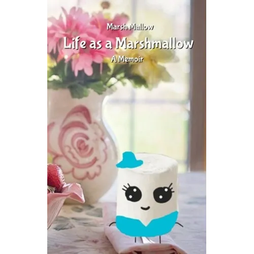 Life as a Marshmallow - Paperback