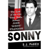 Sonny: The Last of the Old-Time Mafia Bosses, John Sonny Franzese - Hardcover