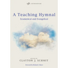 A Teaching Hymnal - Hardcover