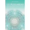111 Plegarias: Enriquece, eleva y expande tu diálogo con El Universo. - Paperback