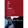 The Right to Be Counted: The Urban Poor and the Politics of Resettlement in Delhi - Hardcover