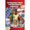 The Weaponization of Weather in the Phony Climate War - Paperback