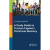 A Study Guide for A Study Guide to Truman Capote's Christmas Memory - Paperback