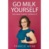 Go Milk Yourself: You Have Power. Express It! - Paperback