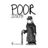 Poor Joseph: A mini-narrative about one of history's most curious figures, The Elephant Man - Paperback