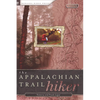 Appalachian Trail Hiker: Trail-Proven Advice for Hikes of Any Length - Hardcover