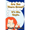 Are You There Erma? It's Me Gayle - Paperback