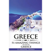 Greece: Greece Travel Guide: 51 Amazing Things to Do in Greece - Paperback