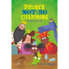 Prince Not-So Charming: Toad You So! - Paperback