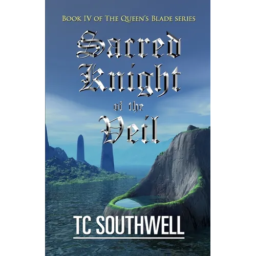 Sacred Knight of the Veil: Book IV of the Queen's Blade Series - Paperback