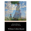 Poetical Works of William Cullen Bryant - Paperback