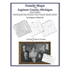 Family Maps of Saginaw County, Michigan - Paperback