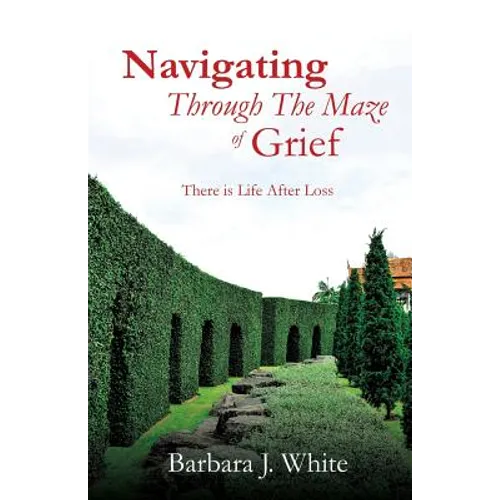 Navigating Through The Maze of Grief - Paperback