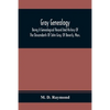 Gray Genealogy: Being A Genealogical Record And History Of The Descendants Of John Gray, Of Beverly, Mass., And Also Including Sketche - Paperback