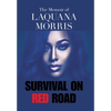 The Memoir of Laquana Morris: Survival on Red Road - Hardcover