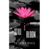 Still I Bloom - Paperback