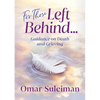 For Those Left Behind: Guidance on Death and Grieving - Paperback