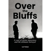 Over the Bluffs: A case of stolen innocence and the ultimate betrayal - Paperback