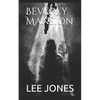 Beverly Mansion: A Ghost Story - Paperback