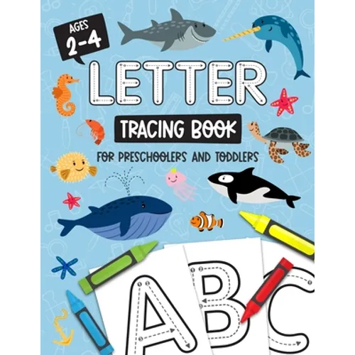 Letter Tracing Book for Preschoolers and Toddlers: Homeschool, Preschool Skills for Age 2-4 Year Olds (Big ABC Books) Trace Letters and Numbers Workbo - Paperback