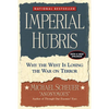 Imperial Hubris: Why the West Is Losing the War on Terror - Paperback