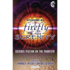 Investigating Firefly and Serenity: Science Fiction on the Frontier - Paperback