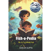 Fish-o-Pedia: The A-Z of World Fishes - Paperback