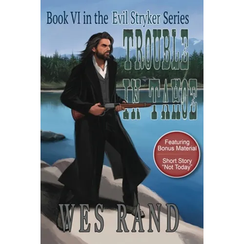 Trouble in Tahoe: Book VI in the Evil Stryker Series: Book VI in the Evil Stryker Series - Paperback
