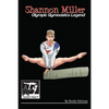 Shannon Miller: Olympic Gymnastics Legend: GymnStars Volume 6 - Paperback