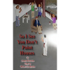 So I See You Don't Paint Houses - Hardcover