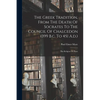 The Greek Tradition, From The Death Of Socrates To The Council Of Chalcedon (399 B.c. To 451 A.d.): The Religion Of Plato - Paperback
