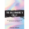 The Billionaire's Folly: The Untold Story of Ethereum and the Unicorn That Wasn't - Paperback