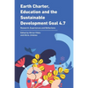 Earth Charter, Education and the Sustainable Development Goal 4.7: Research, Experiences and Reflections - Paperback
