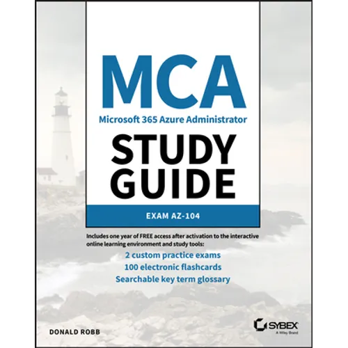 MCA Microsoft Certified Associate Azure Administrator Study Guide: Exam Az-104 - Paperback