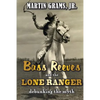 Bass Reeves and The Lone Ranger: Debunking the Myth - Paperback