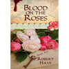 Blood on the Roses - Hardcover