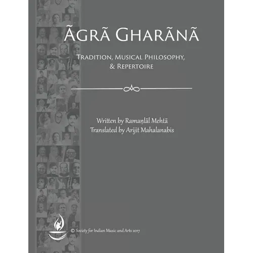 Agra Gharana: Tradition, Musical Philosophy, and Repertoire - Paperback