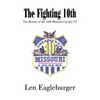 The Fighting 10th: The History of the 10th Missouri Cavalry US - Paperback
