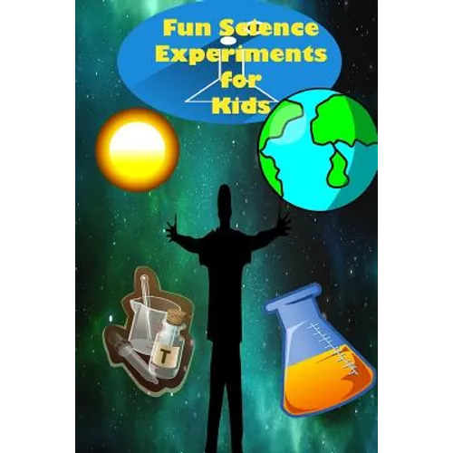 Fun Science Experiments for Kids: Fun science books for kids, Science can do at home - Paperback