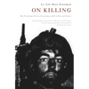 On Killing: The Psychological Cost of Learning to Kill in War and Society - Paperback