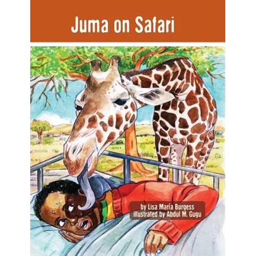Juma on Safari: The Tanzania Juma Stories - Hardcover
