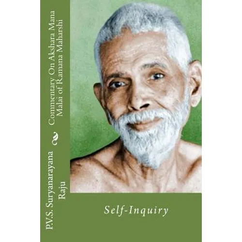 Commentary On Akshara Mana Malai Of Ramana Maharishi: Self-Inquiry - Paperback