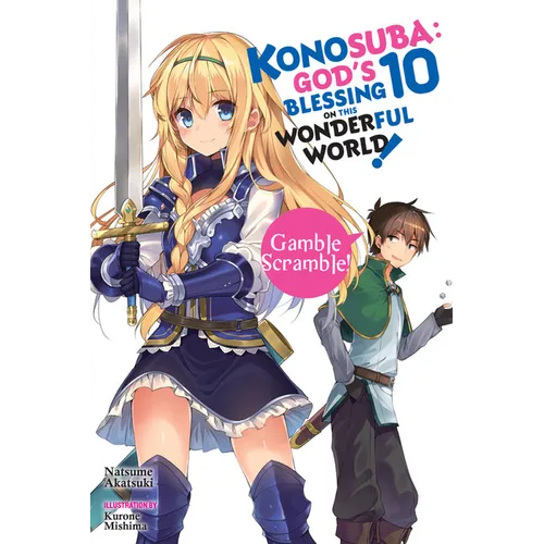 Konosuba: God's Blessing on This Wonderful World!, Vol. 10 (Light Novel): Gamble Scramble! - Paperback