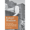 Robert Wadlow: The Unique Life of the Boy Who Became the World's Tallest Man - Paperback